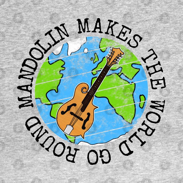 Mandolin Makes The World Go Round, Mandolinist Earth Day by doodlerob